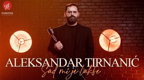 Aleksandar Tirnanic Sad Mi Je Lakse Official Video Youtube