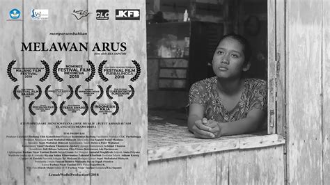 FILM PENDEK MELAWAN ARUS AGAINTS THE FLOW 2018 Untuk 15 YouTube