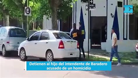 Detienen Al Hijo Del Intendente De Baradero Acusado De Un Homicidio