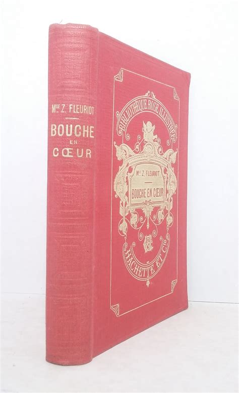 Bouche en coeur by FLEURIOT Zénaïde Cartonné 1908 Librairie KOEGUI