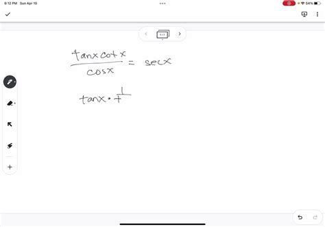 SOLVED Verify The Identity Tan X Cot X Cos X Sec X