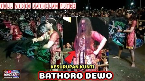 JATHILAN PUTRI BATHORO DEWO FULL VIDEO LIVE KARANGMOJO PURWOMARTANI