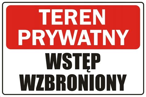 Tabliczka Teren Prywatny Wst P Wzbroniony Oficjalne