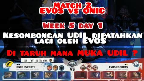 Evos Vs Onic Match Mpl Id S Week Day Youtube