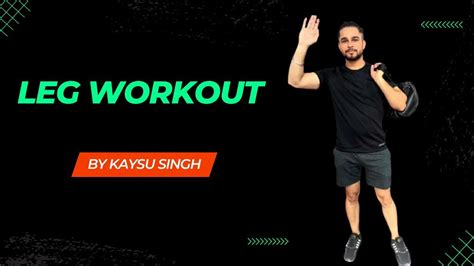 LEG WORKOUT BY KAYSU SINGH Hatto Bacho Videos YouTube