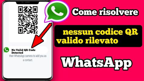 Come Risolvere Nessun Codice Qr Valido Rilevato In Whatsapp Nessun