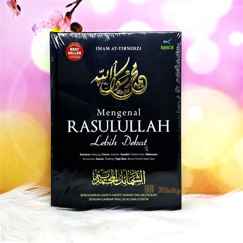 Jual Buku Mengenal Rasulullah Lebih Dekat Terjemahan Kitab Asy Syamail