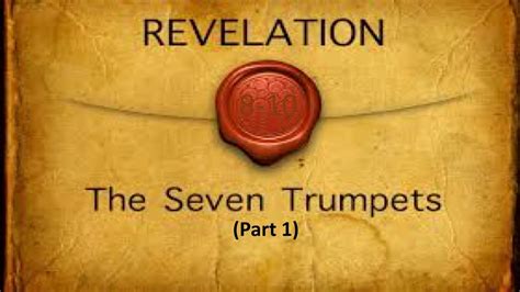 The Seven Trumpets Part 1 Youtube