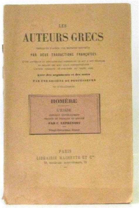 Hom Re L Iliade Les Auteurs Grecs Expliqu D Apr S Une M Thode