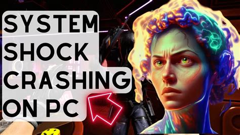 How To Fix System Shock Crashing On Pc Steam