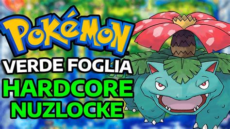 Vinco La Mia Prima Hardcore Nuzlocke Pok Mon Verde Foglia Hardcore