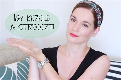 Így kezeld a stresszt Tippek praktikák For Her blog