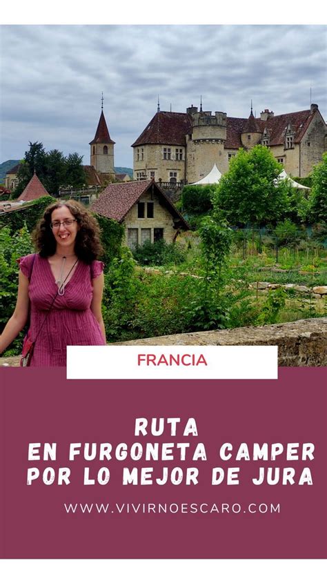 RUTA EN FURGONETA CAMPER POR LO MEJOR DE JURA FRANCIA Francia