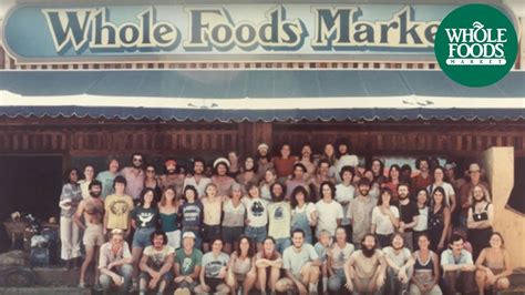 The Whole Story L The History Of Whole Foods Market® Youtube