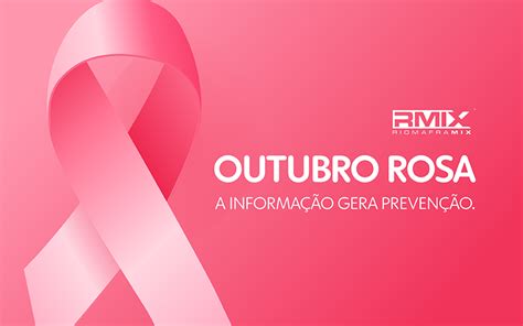 Riomafra Mix Lança A Campanha “outubro Rosa A Informação Gera Prevenção”