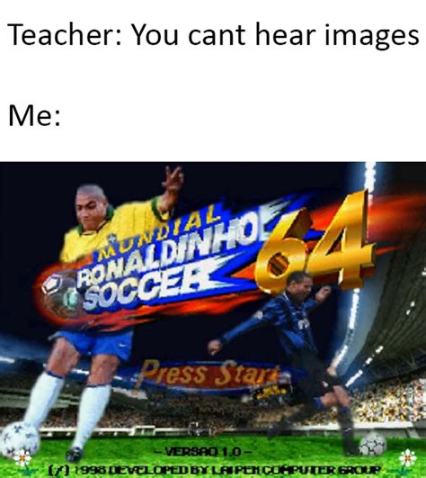 HAHA RONALDINHO SOCCER : r/memes