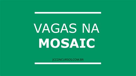 Ltimos Dias De Inscri Es Para Vagas De Est Gio Na Mosaic Fertilizantes