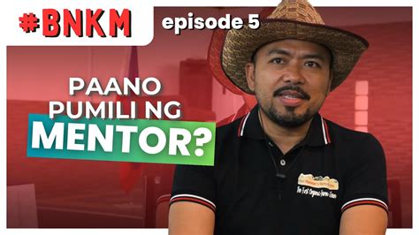 Paano Pumili Ng Mentor Bnkm Youtube