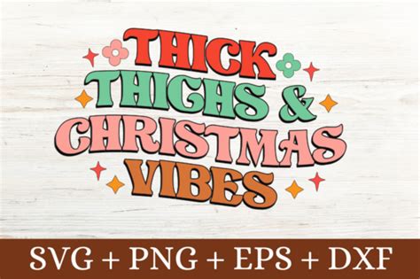 Thick Thighs Christmas Vibes Svg Graphic By CraftSVG Creative Fabrica