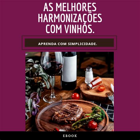 As Melhores Harmonizações Com Vinhos Jp Hotmart