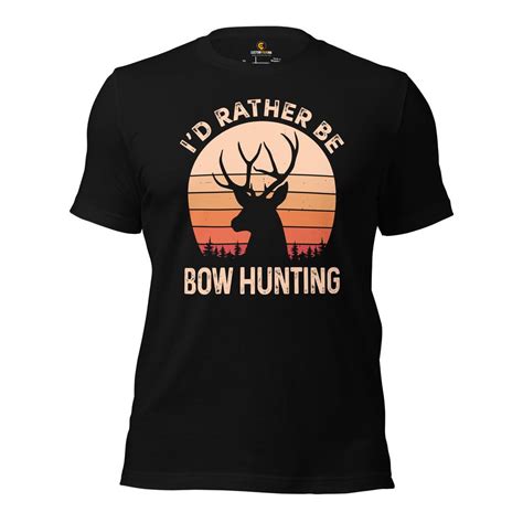 Buck And Deer Hunting T Shirt T For Hunter Bow Hunter Archer Elk Hunting Season Shirt I