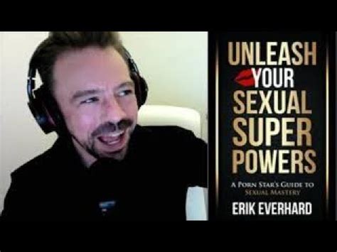 Erik Everhard Unleash Your Sexual Superpowers A Porn Star S Guide To