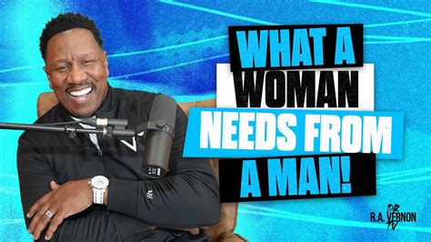 What A Woman Needs From A Man Dr R A Vernon YouTube