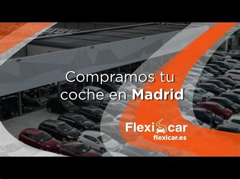 Compramos Tu Coche Madrid Actualizado Diciembre