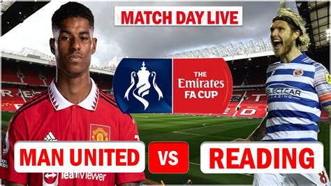 Manchester United Vs Reading Match Day Live Fa Cup Fourth Round Youtube