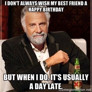 17 Best images about best friend/ birthday memes on Pinterest | Drunk ...