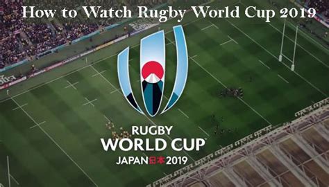 Rugby World Cup Live Stream How To Watch Rwc On Tv