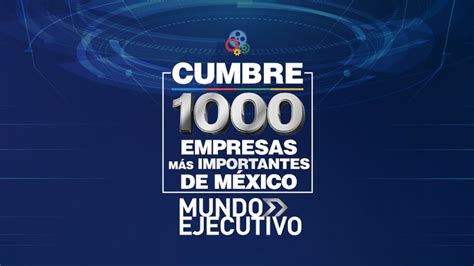 Tag Archive For Cumbre Empresas Mas Importantes De Mexico