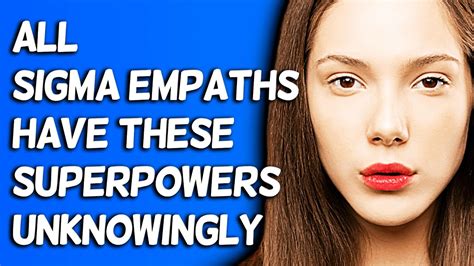 Superpowers That Sigma Empaths Unknowingly Have Youtube