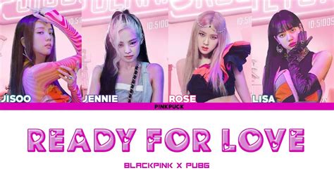 Pubg X Blackpink Blackpink Ready For Love Lyrics Color Coded Lyrics Youtube