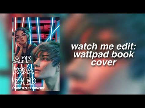 Watch Me Edit How To Make A Wattpad Book Cover Picsart YouTube