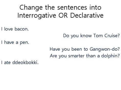 Questions And Answers Interrogative Vs Declarative What Is