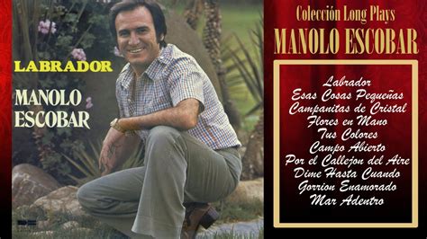 Manolo Escobar Labrador Colección Long Plays YouTube