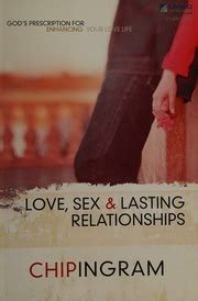 Love Sex And Lasting Relationships God S Prescription For Enhancing Your Love Life Ingram