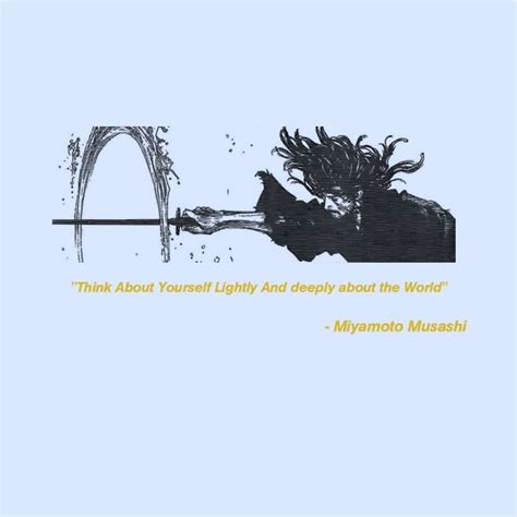 Miyamoto Musashi Quotes | Miyamoto musashi quote, Vagabond manga ...