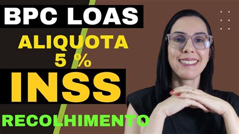 Quem recebe BPC LOAS pode recolher o INSS alíquota de 5 YouTube