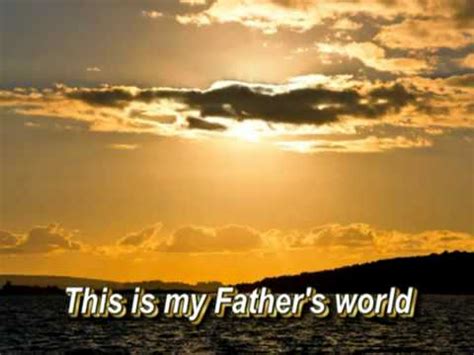 This Is My Father S World With Lyrics Youtube