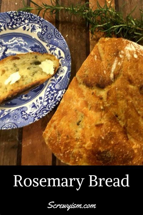 Simple Homemade Rosemary Bread An Easy Recipe That Almost Makes Itself