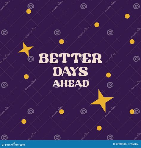 Motivational Card Design With Text Better Days Ahead And Stars In