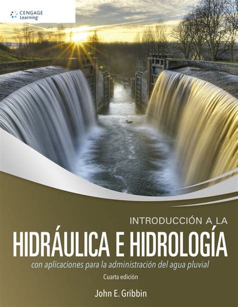 Introducci N A La Hidr Ulica E Hidrolog A John E Gribbin