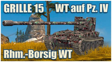 Grille 15 Waffenträger auf Pz IV Rhm Borsig WT WoT Blitz