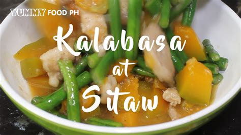 Ginisang Kalabasa At Sitaw Recipe With Pork Yummy Food Ph