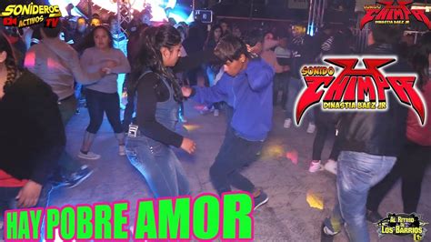 Hay Pobre Amor Sonido Chimpa San Jose Chiapa Puebla 2018 Youtube