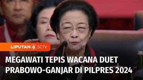 Video Ketum Pdi Perjuangan Megawati Tepis Wacana Duet Prabowo Ganjar