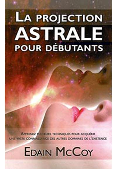 Projection Astrale Pour D Butants Broch Edain Mccoy Achat Livre