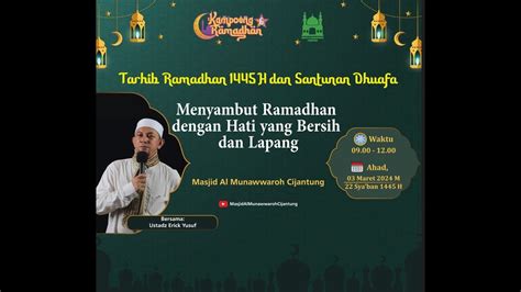 Menyambut Ramadhan Dengan Hati Yang Bersih Dan Lapang Ustadz Erick